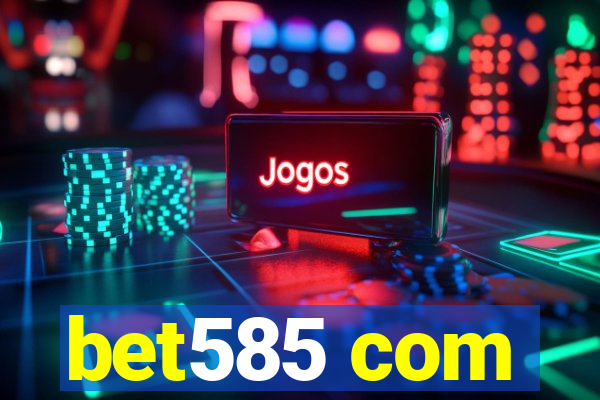 bet585 com